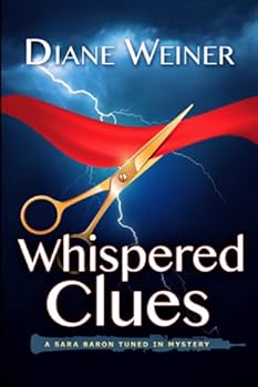 Whispered Clues: A Sara Baron Tuned In Mystery - Book #2 of the Sara Baron, Tuned In