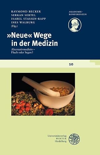 „Neue“ Wege in der Medizin: Alternativmedizin – Fluch oder Segen? (Akademiekonferenzen)