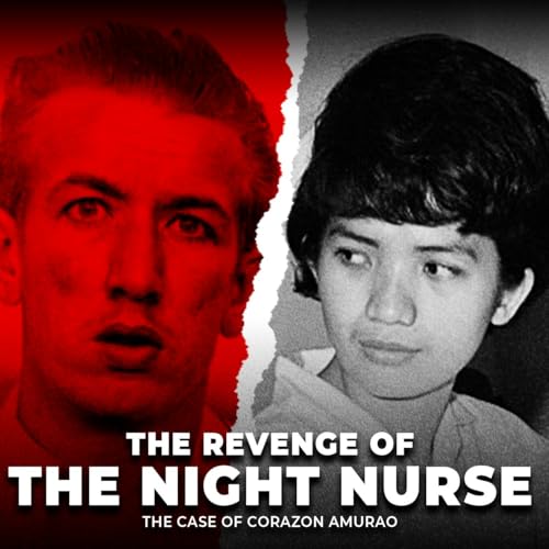 The Revenge of the Night Nurse | The Case of Corazon Amurao | UNSEEN