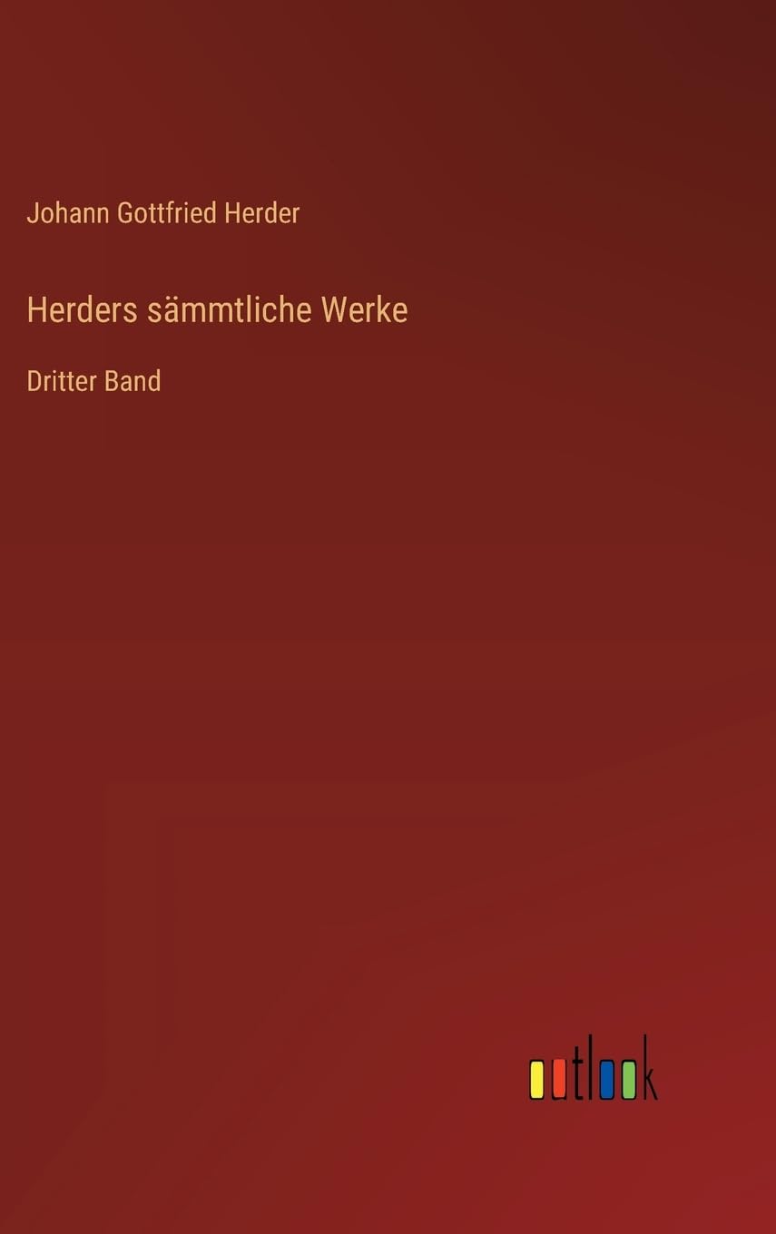 Herders sämmtliche Werke: Dritter Band
