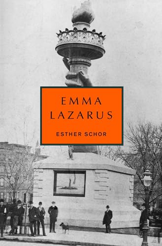 Emma Lazarus (By: Esther Schor)