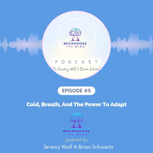 EP #5: Cold, Breath, And The Power To Adapt