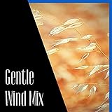 Gentle Wind Mix 2