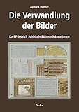bühnendekoration mieten  Die Verwandlung der Bilder: Karl Friedrich Schinkels Bühnendekorationen