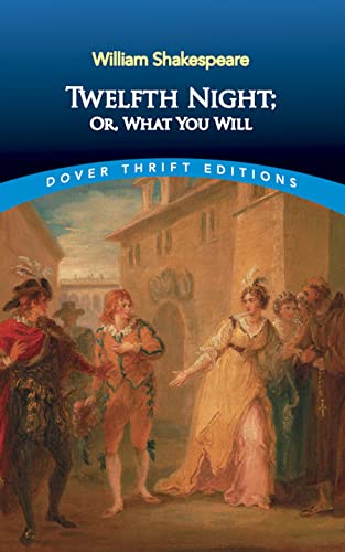 Twelfth Night; Or, What You Will (Dover Thrift Editions: Plays)