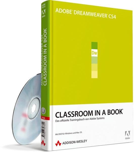 Adobe Dreamweaver CS4 - Classroom in a Book - Mit 30-Tage-Vollversion von Dreamweaver CS 4 und Video-Lektionen auf DVD: Das offizielle Trainingsbuch von Adobe Systems