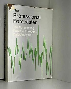 Hardcover The Professional Forecaster: The Forecasting Process Through Data Analysis Book