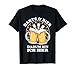 Darum günstig Kaufen-Darts und Bier darum bin ich hier Lustiges Dart Geschenk T-Shirt