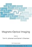 magneto optical kerr microscopy  Magneto-Optical Imaging (NATO Science Series II: Mathematics, Physics and Chemistry, 142, Band 142)