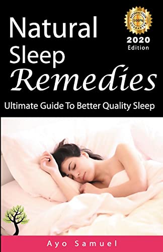 Natural Sleep Remedies: Ultimate Guide To Better Quality Sleep (