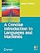 A Concise Introduction to Languages and Machines (Undergraduate Topics in Computer Science)