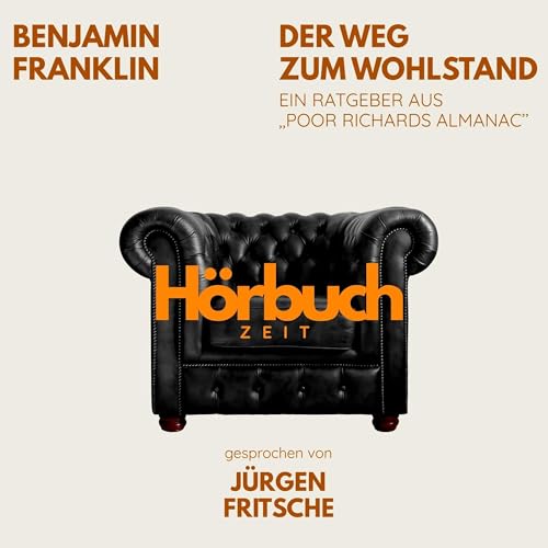 Der Weg zum Wohlstand Audiobook By Hörbuchzeit, Benjamin Franklin cover art