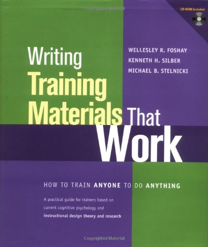 Writing Training Materials That Work: How to Train Anyone...