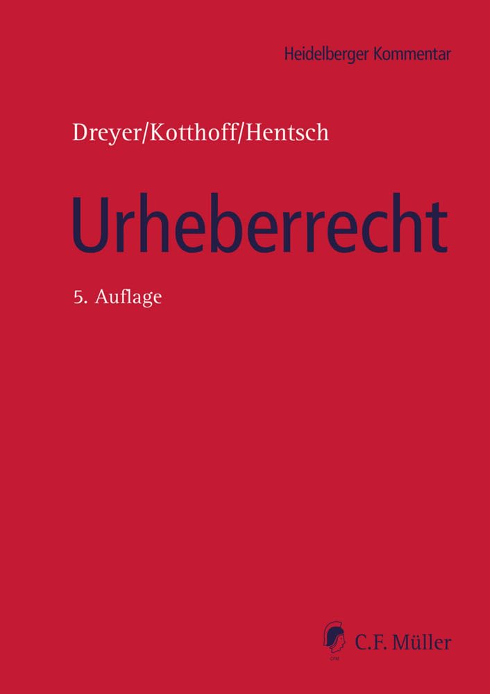 Urheberrecht: Urheberrechtsgesetz, Verwertungsgesellschaftengesetz, Kunsturhebergesetz (Heidelberger Kommentar)