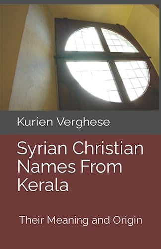 Syrian Christian Names From Kerala: Their Meaning and Origin