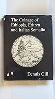 The Coinage of Ethiopia, Eritrea and Italian Somalia 0962750301 Book Cover