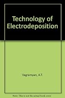 Technology of Electrodeposition 0852180047 Book Cover