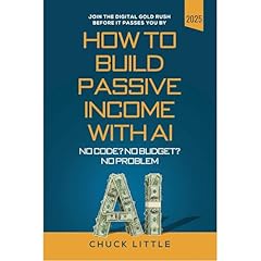 Build Passive Income with AI – No Code? No Budget? No Problem! Audiolibro Por Chuck Little arte de portada
