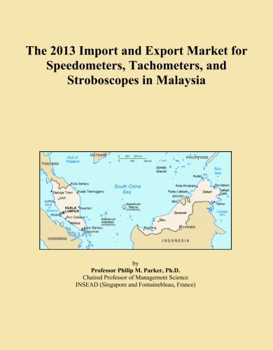  The 2013 Import and Export Market for Speedometers, Tachometers, and Stroboscopes in Malaysia