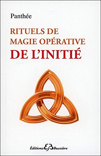 Télécharger Rituels de magie opérative de l'initié livre En ligne