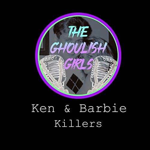 Ken & Barbie Killers, part 1