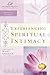 Experiencing Spiritual Intimacy: Women of Faith Study Guide Series