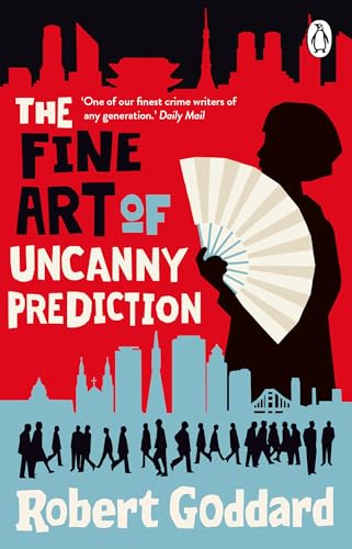 The Fine Art of Uncanny Prediction: An unputdownable thrilling detective mystery that will keep you up all night