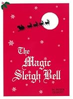 The Magic Sleigh Bell 0968095909 Book Cover