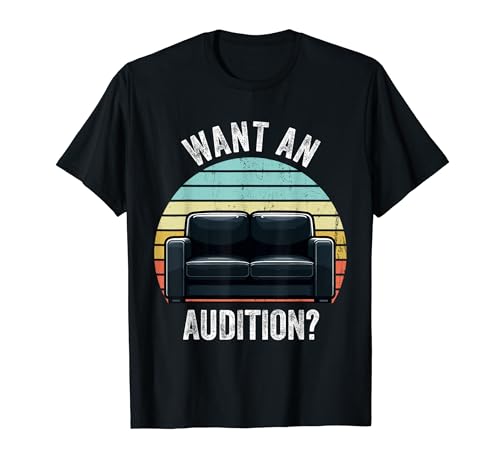Black Casting Couch Meme Want An Audition T-Shirt