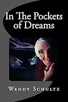 In the Pockets of Dreams 1505395771 Book Cover