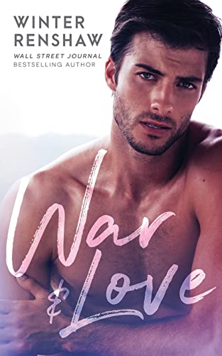 War and Love / Love and Other Lies (As: Winter Renshaw)