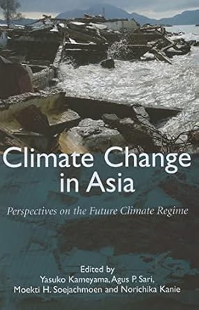 Climate Change in Asia: Perspectives on the Future Climate Regime