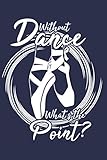  Ballerina Notizbuch: Ein perfektes Notizbuch für Ballerinas und Ballett Liebhaber