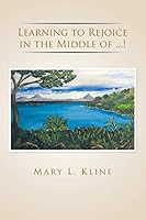 Learning to Rejoice in the Middle of ...! 1491781041 Book Cover