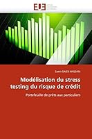 Moda(c)Lisation Du Stress Testing Du Risque de CRA(C)Dit 6131530130 Book Cover