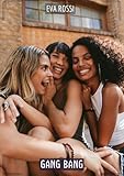  Gang Bang: Histoires Érotiques Tabou pour Adultes (Collection de Nouvelles Érotiques Sexy et d\'Histoires de Sexe Torride pour Adultes et Couples Libertins t. 528)