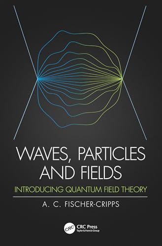 Waves, Particles, and Fields: Introducing Quantum Field Theory view 2