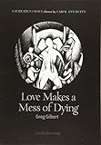 Love Makes a Mess of Dying