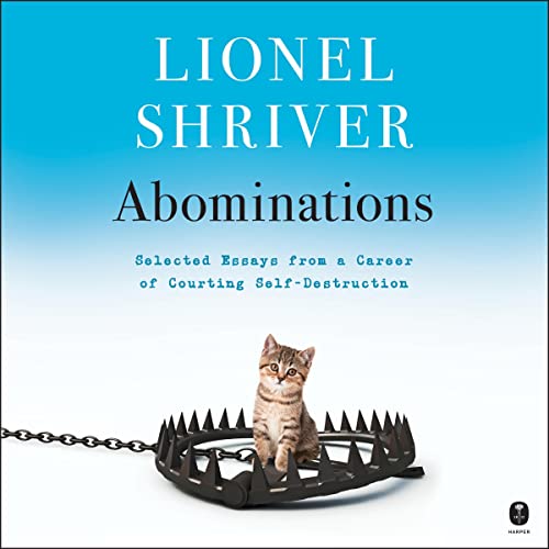 Abominations by Lionel Shriver episode artwork
