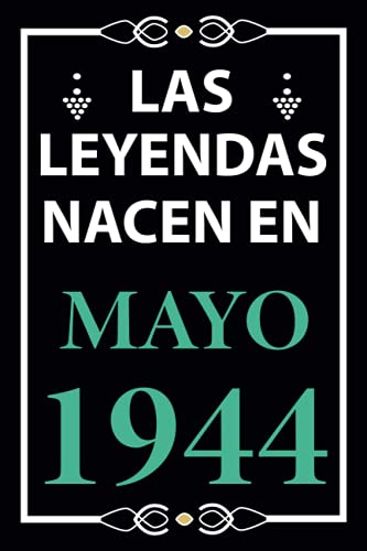 Las leyendas nacen en Mayo 1944: Regalo de cumpleaños perfecto para hombre y mujer de 77 años I Cita positiva , humor I Cuaderno , diario , libro de ... I Idea original para el 77 cumpleaños