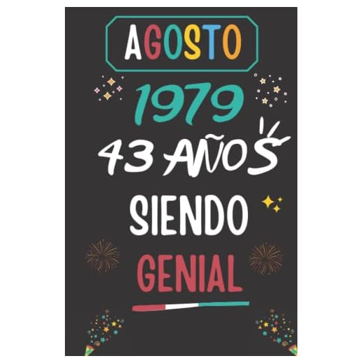 CUADERNO, AGOSTO 1979, 43 Años Siendo Genial: Regalo de 43 cumpleaños para mujeres y hombres, ideas de 43 cumpleaños... un cumpleaños... divertido, ... regalo de 43 cumpleaños para él/ella.