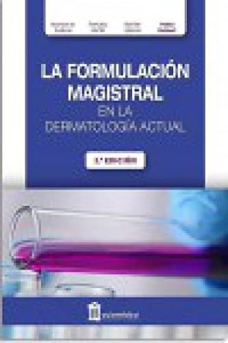La formulación magistral en la dermatología actual