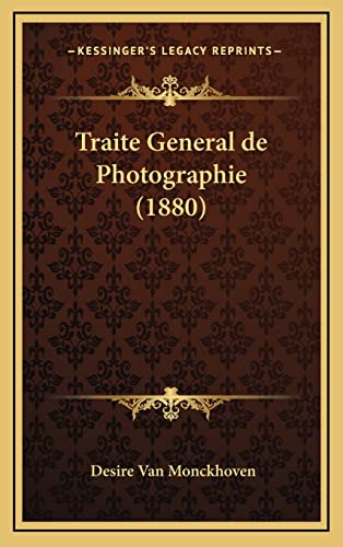 Traite General de Photographie (1880) (French Edition)