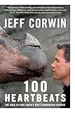 100 Heartbeats: The Race to Save Earth's Most Endangered Species