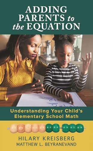 Adding Parents To The Equation: Understanding Your Child'S Elementary School Math