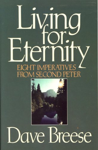 Living for eternity: Eight imperatives from sec... 080246632X Book Cover