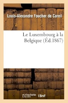 Paperback Le Luxembourg À La Belgique [French] Book