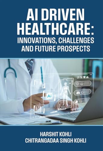 Ai Driven Healthcare: Innovations, Challenges And Future Prospects