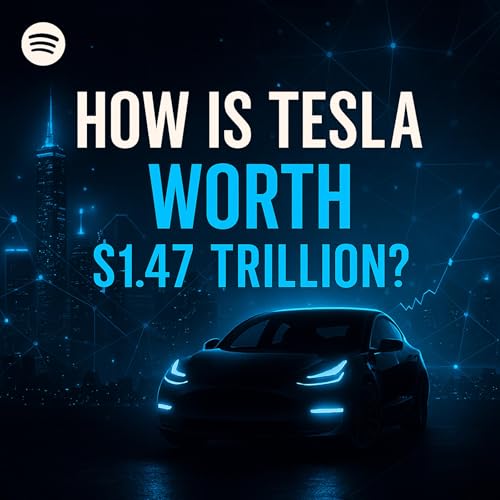 How Is Tesla Worth $1.47 Trillion? (Part 1)