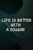  Hot Sauce Tasting Journal - Life Is Better With A COUGAR Funny Funny COUGARS Meme Funny: A Cougar, The Ultimate Hot Sauce Tasting Journal For Hot ... And Hot Sauce Tasting Experiences,Goals